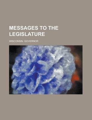 Book cover for Messages to the Legislature