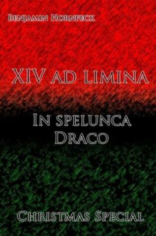 Cover of XIV Ad Limina - In Spelunca Draco Christmas Special