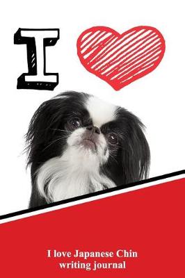 Book cover for I Love Japanese Chin Writing Journal