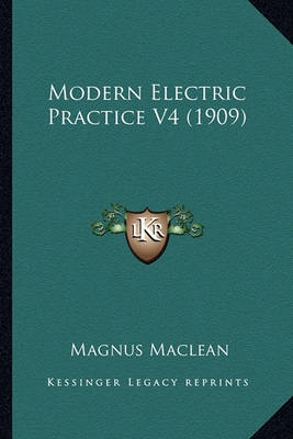 Book cover for Modern Electric Practice V4 (1909)