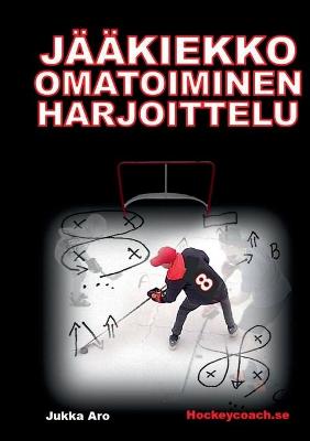 Book cover for Jaakiekko omatoiminen harjoittelu