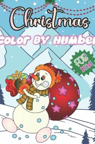 Cover of Christmas Color By Number For Kid