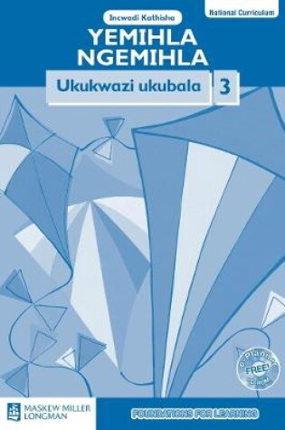 Cover of Yemihla Ngemihla Ukukwazi Ukubala: Ibanga 3: Incwadi Katitsha