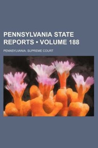 Cover of Pennsylvania State Reports (Volume 188)