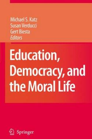 Cover of Education, Democracy, and the Moral Life