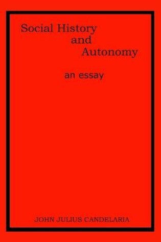 Cover of Social History and Autonomy an essay