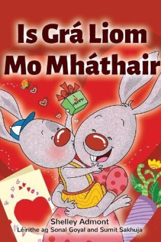 Cover of I Love My Mom (Irish Book for Kids)