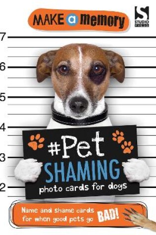 Cover of Make a Memory #Pet Shaming Dog