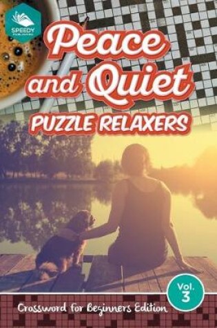 Cover of Peace and Quiet Puzzle Relaxers Vol 3