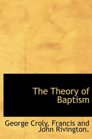 Cover of The Theory of Baptism