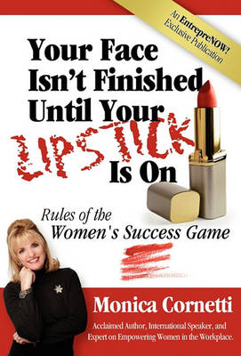 Book cover for Your Face Isn't Finished Until Your Lipstick Is on