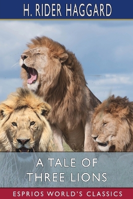 Book cover for A Tale of Three Lions (Esprios Classics)