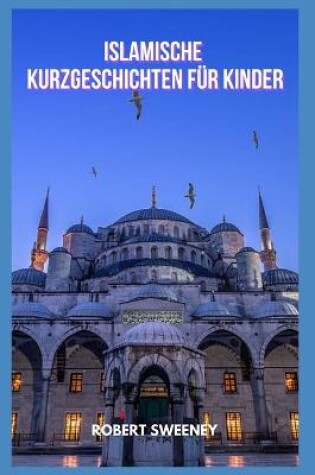 Cover of Islamische Kurzgeschichten fur Kinder