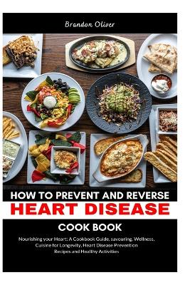 Book cover for How to Prevent and Reverse Heart Disease Cookbook