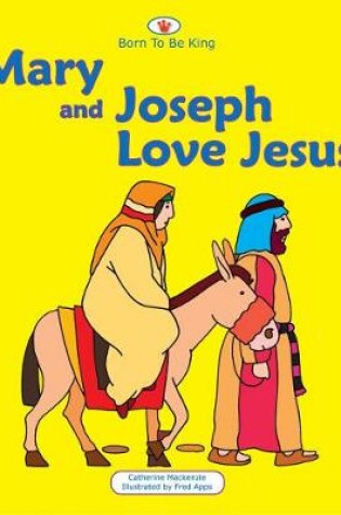 Cover of Mary And Joseph Love Jesus