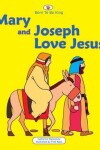 Book cover for Mary And Joseph Love Jesus