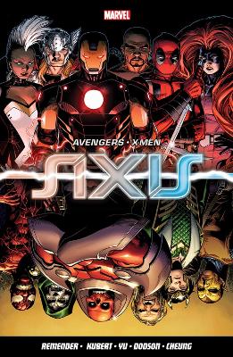 Avengers & X-Men: AXIS by Rick Remender