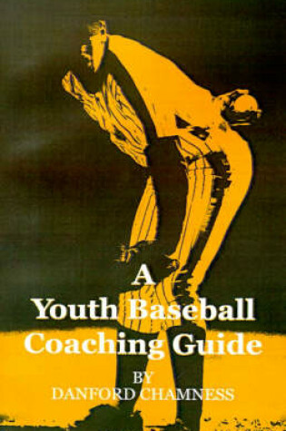 Cover of A Youth Baseball Coaching Guide