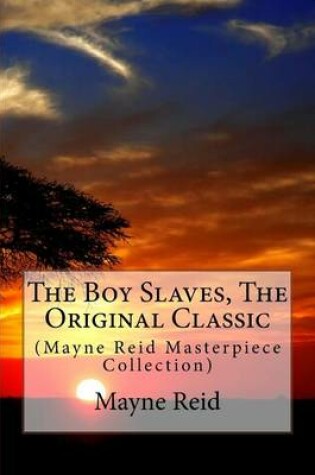 Cover of The Boy Slaves, the Original Classic