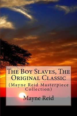 Book cover for The Boy Slaves, the Original Classic