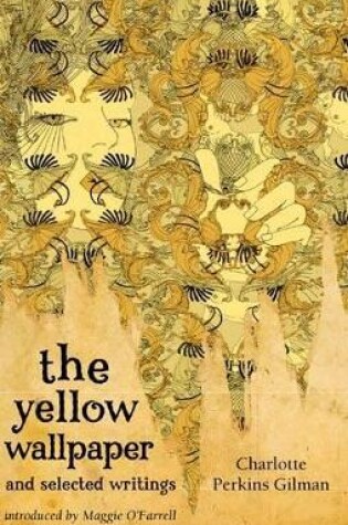 Cover of The Yellow Wallpaper And Selected Writings