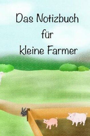 Cover of Das Notizbuch für kleine Farmer