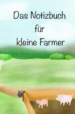 Book cover for Das Notizbuch für kleine Farmer