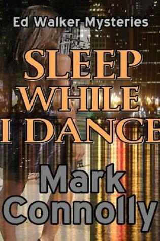 Cover of Sleep While I Dance