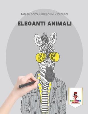 Book cover for Eleganti Animali