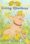 Book cover for Babe, the Sheep Pig--Going Quackers