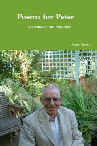 Cover of Poems for Peter: Peter Smith CBE 1940-2006