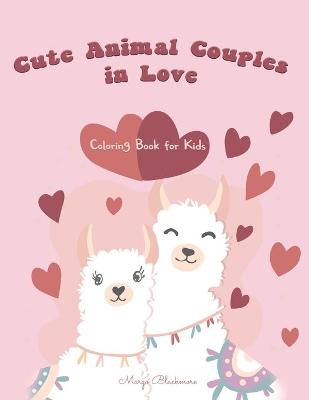 Book cover for Cute Animals Couples In Love Coloring Book For Kids