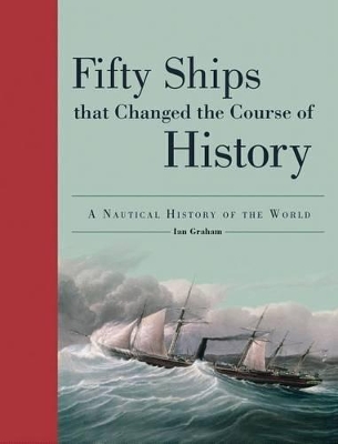 Cover of Fifty Ships That Changed the Course of History