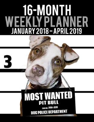 Cover of 2018-2019 Weekly Planner - Most Wanted Pit Bull