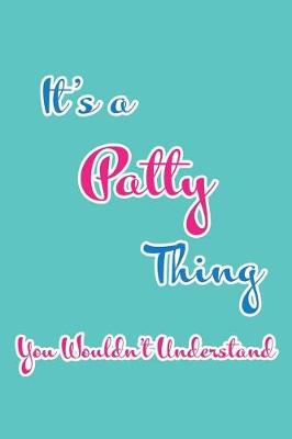 Book cover for It's a Patty Thing You Wouldn't Understand