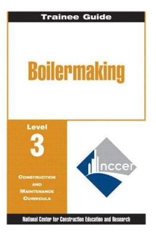 Cover of Boilermaking Level 3 Trainee Guide, Paperback