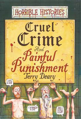 Book cover for Horrible Histories: Cruel Crime and Painful Punishment