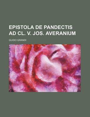 Book cover for Epistola de Pandectis Ad CL. V. Jos. Averanium