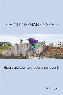 Book cover for Loving Orphaned Space