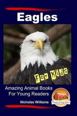 Book cover for Eagles For Kids Amazing Animal Books For Young Readers