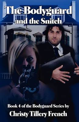 Book cover for The Bodyguard and the Snitch