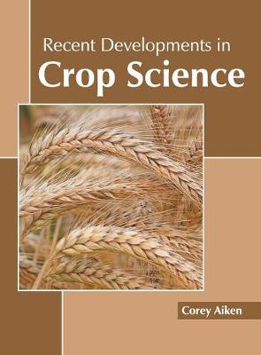 Cover of Recent Developments in Crop Science