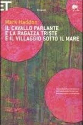 Cover of Il Cavallo Parlante E LA Ragazza Triste E Il Villaggio Sotto Il Mare