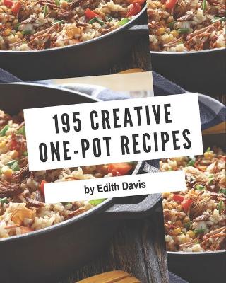 Book cover for 195 Creative One-Pot Recipes