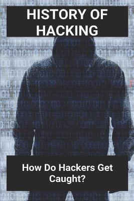 Book cover for History Of Hacking