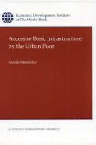 Cover of Access to Basic Infrastructure by the Urban Poor