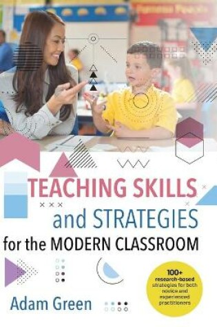Cover of Teaching Skills and Strategies for the Modern Classroom