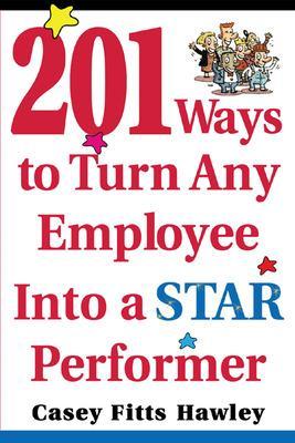 Book cover for 201 Ways to Turn Any Employee Into a Star Player