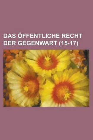 Cover of Das Offentliche Recht Der Gegenwart (15-17)