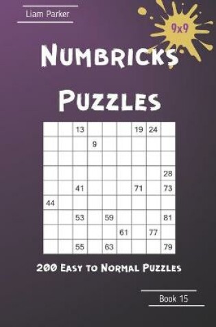 Cover of Numbricks Puzzles - 200 Easy to Normal Puzzles 9x9 Book 15